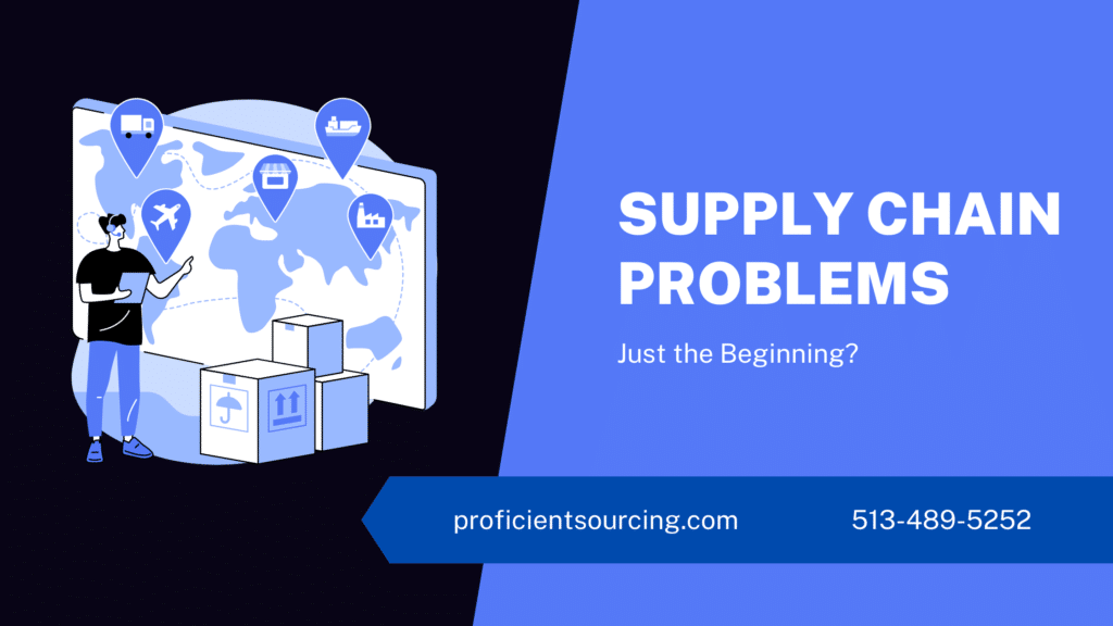 Supply Chain Problems Just the Beginning? Proficient Sourcing